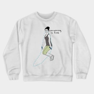 Everything is fine Tears Crewneck Sweatshirt